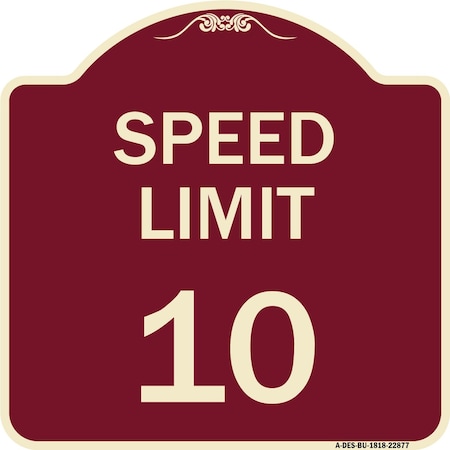 Signmission Speed Reduction Speed Limit 10 Mph Heavy-Gauge Aluminum Architectural Sign, 18" x 18", BU-1818-22877 A-DES-BU-1818-22877